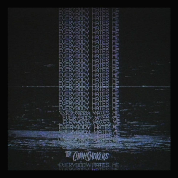 Οι The Chainsmokers συνεχίζουν την καλλιτεχνική αναδημιουργία τους με τρίτο στη σειρά καινούριο single, το «Everybody Hates Me»