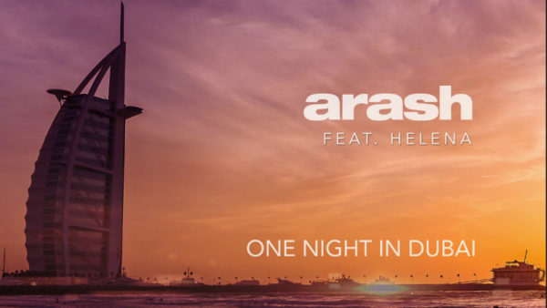 ARASH Feat Helena – One Night In Dubai