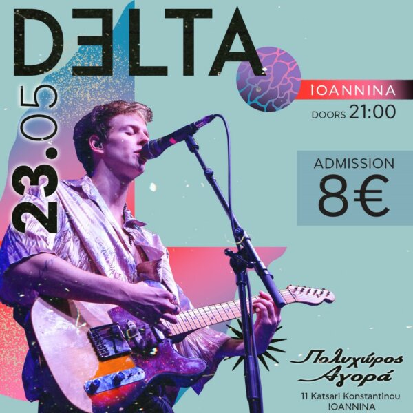 D3lta Live – 23 Μαΐου Πολυχώρος Αγορά  Ιωάννινα